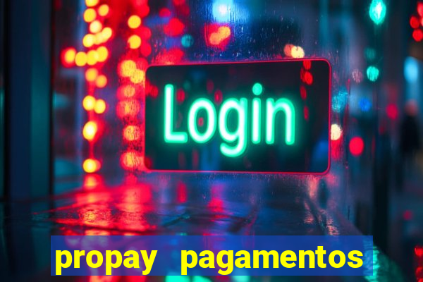 propay pagamentos ltda jogos